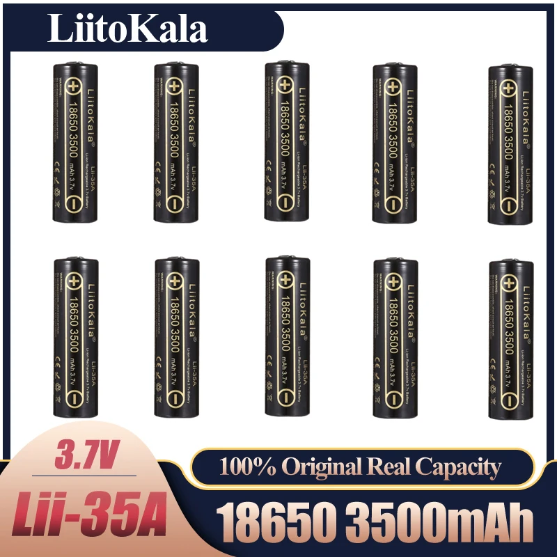 100% Original 1-10PCS LiitoKala Lii-35A 3.7V 3500mAh 10A Discharging Rechargeable Batteries For 18650 Battery/UAV