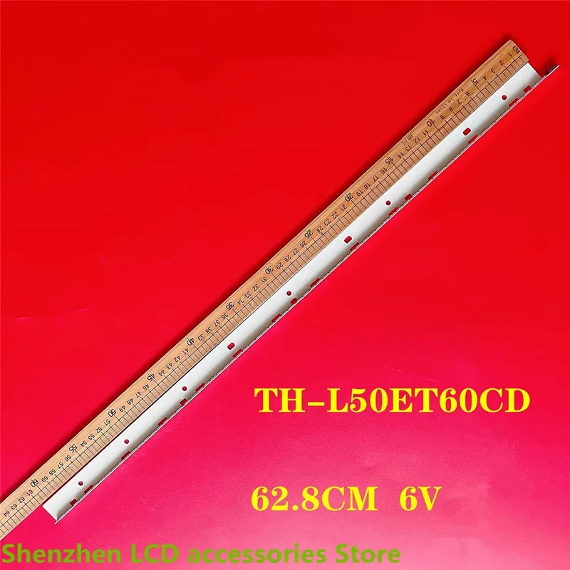 

FOR Panasonic TH-L50ET60CD 6922L-0081A 6916L-1255A LC500ECD (FF) (F1) 100%NEW LED backlight strip 62.8CM 6V 72LED