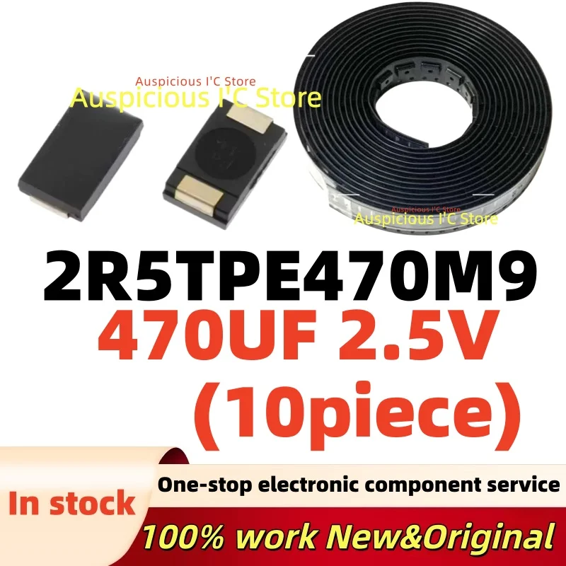 (10pcs)2R5TPE470M9 470UF 2.5V 470 6.3V 7343 D7343 SMD