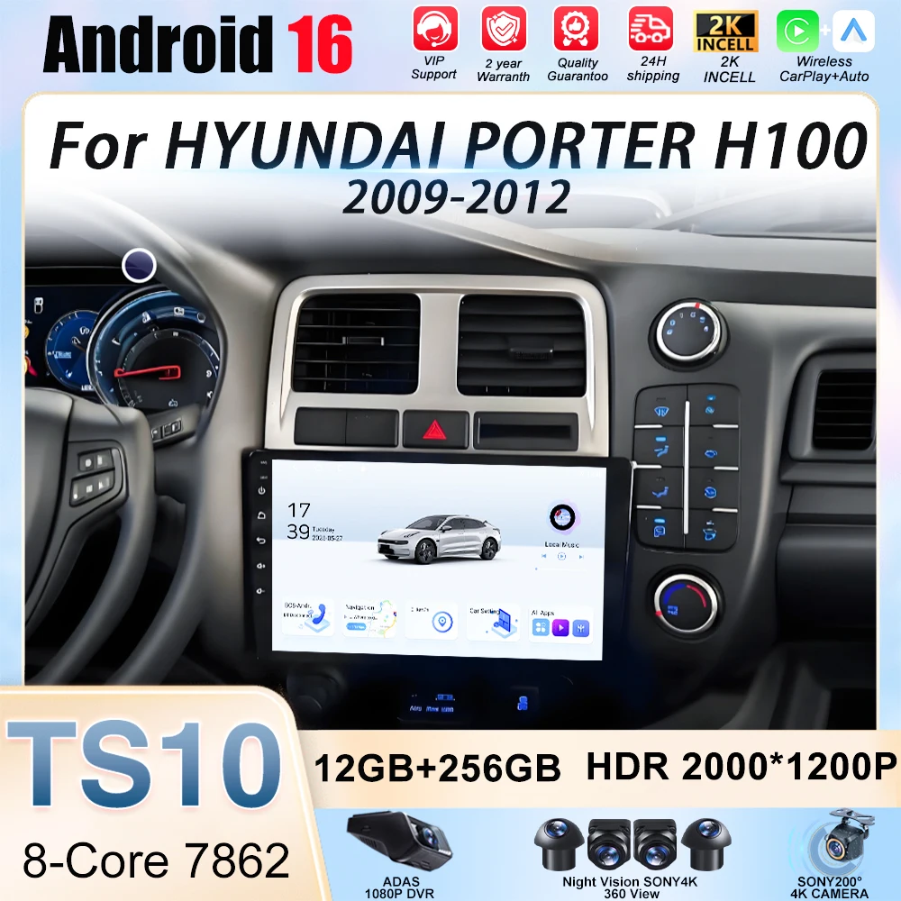 

Car Radio For HYUNDAI PORTER H100 2009-2012 Android 16 Auto Stereo Multimedia Video Player CarPlay Auto GPS Head Unit DSP BT