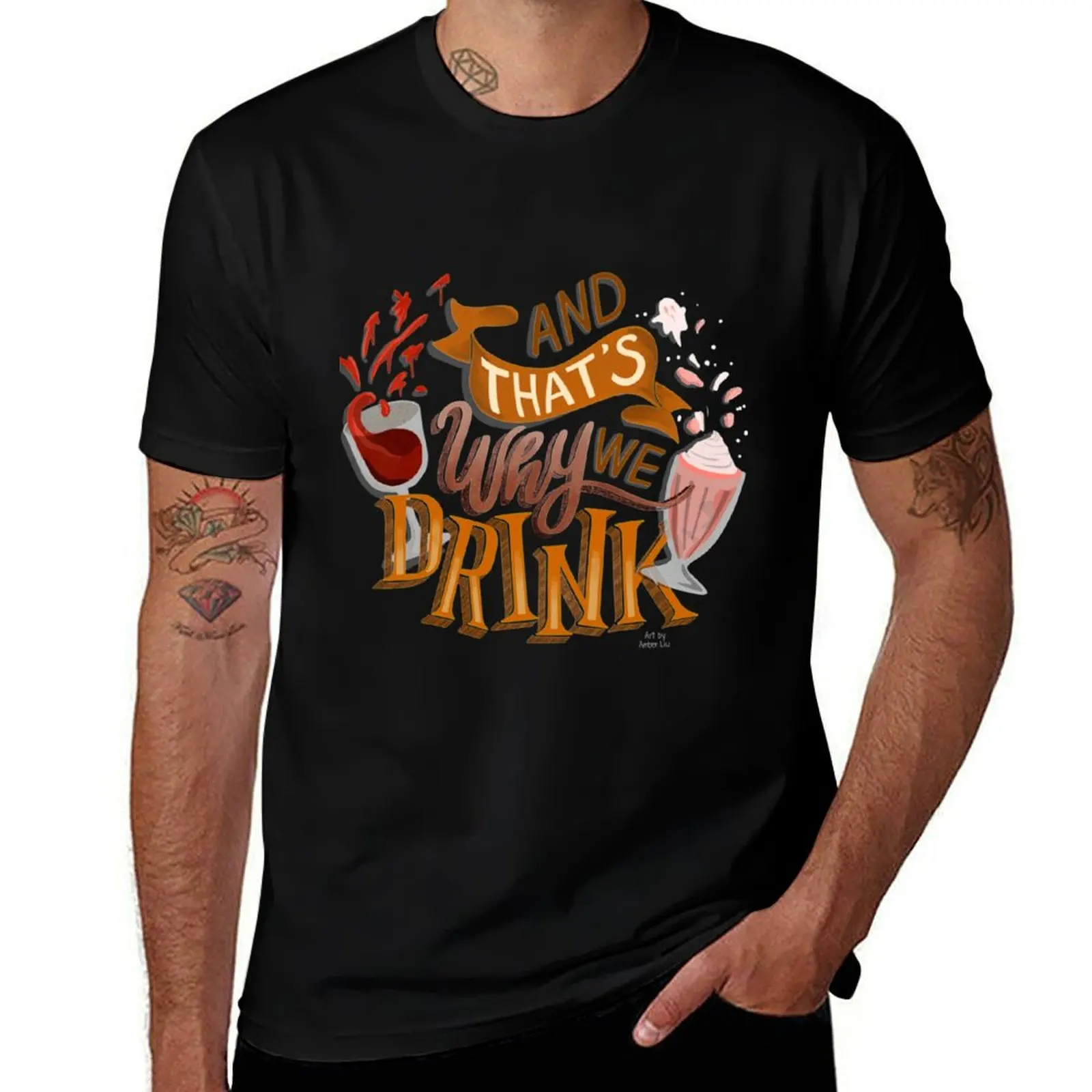 

And That_s Why We Drink Illustration ATWWD T-Shirt t shirt man cotton t shirts for man graphic vintage T-Shirt