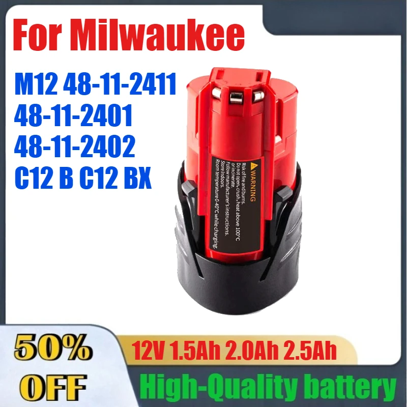 12V 1.5Ah 2.0Ah 2.5Ah Lithium Rechargeable Battery for Milwaukee M12 M12 48-11-2411 48-11-2401 48-11-2402 C12 B C12 BX
