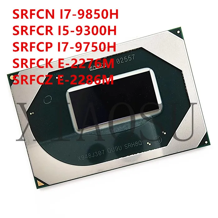 Original I7-9850H SRFCN I5 9300H SRFCR 2286 SRFCP SRFCK SRFCZ CPU