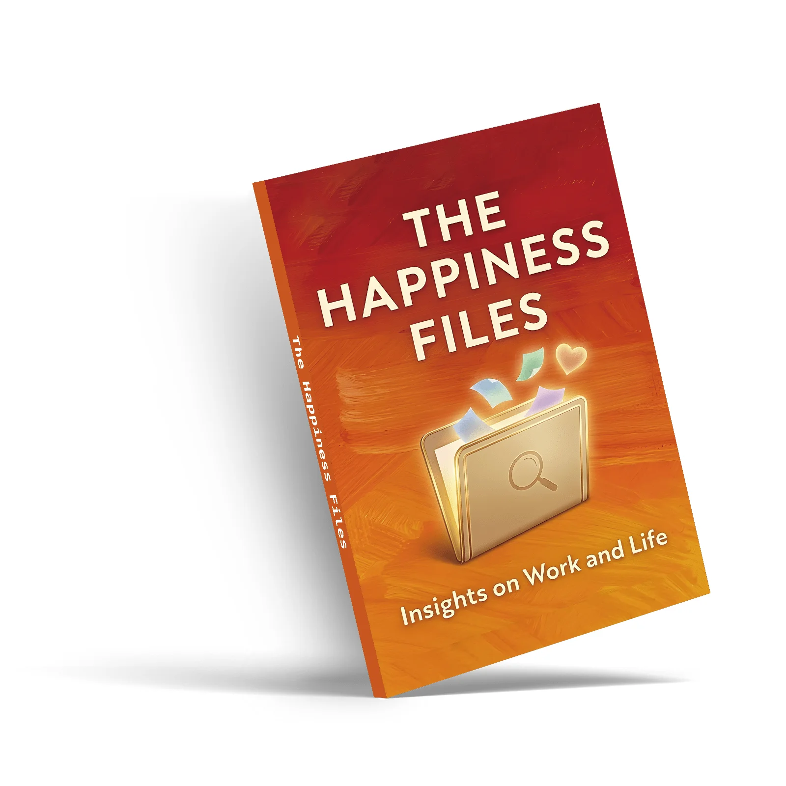 

The Happiness Files, English Edition, Work and Life Insights Book, Personal Growth and Everyday Reflection Reading