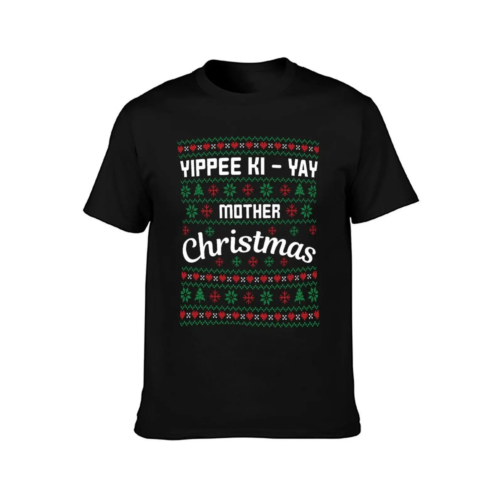 Yippee Ki-Yay Mother Christmas Funny Ugly Christmas Sweater Saying T-Shirt Stretch Fabric Comfort T-Shirt