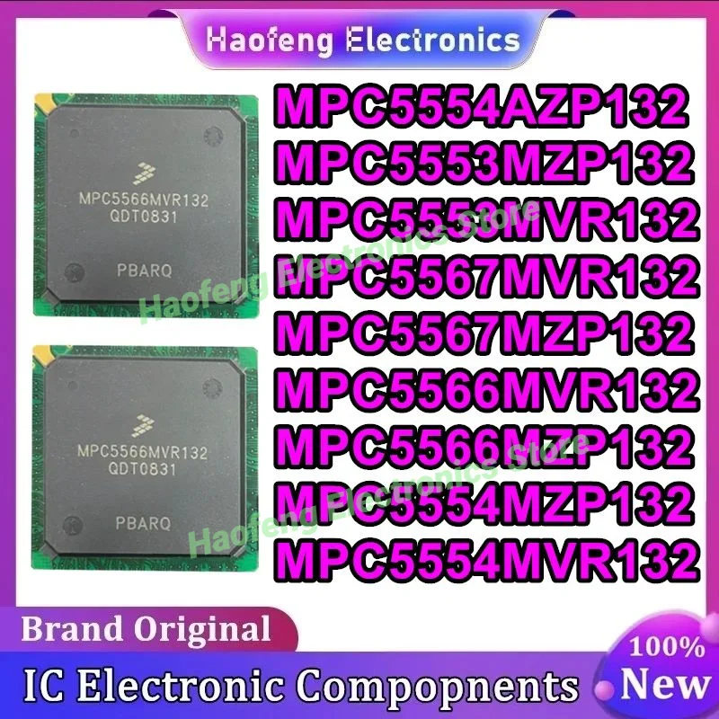 MPC5554AZP132 MPC5553MZP132 MPC5553MVR132 MPC5567MVR132 MPC5567MZP132 MPC5566MVR132 MPC5566MZP132 MPC5554MZP132 MPC5554MVR132