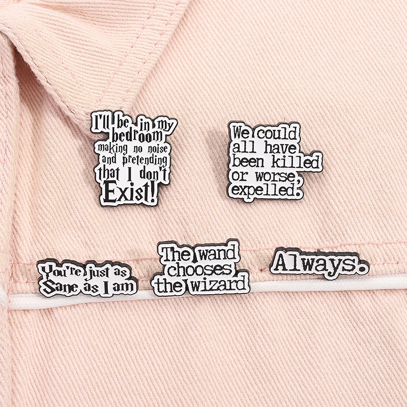 The Wand Chooses The Wizard Enamel Pin You're Just As Sane As I Am Fantasy Magic Film Brooch Lapel Badge Jewelry Gifts for Kids