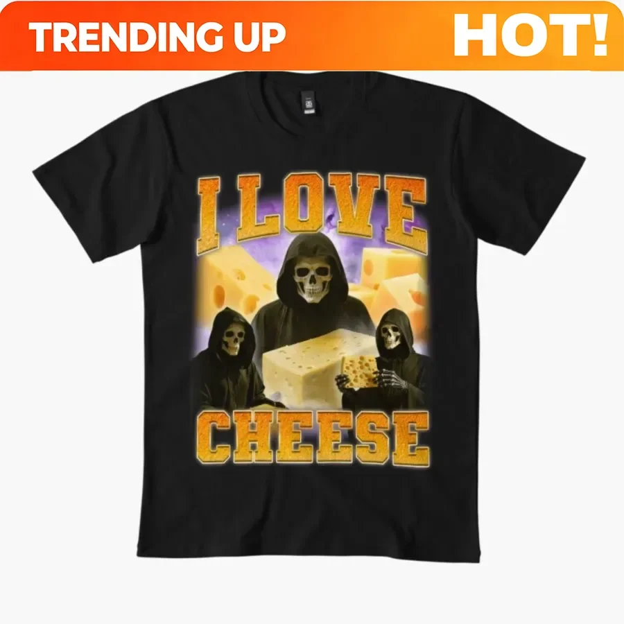 Customization I Love Cheese Skeleton Meme T-shirt For Men Women 100% Cotton T Shirts Short Sleeve Tops 1222-3
