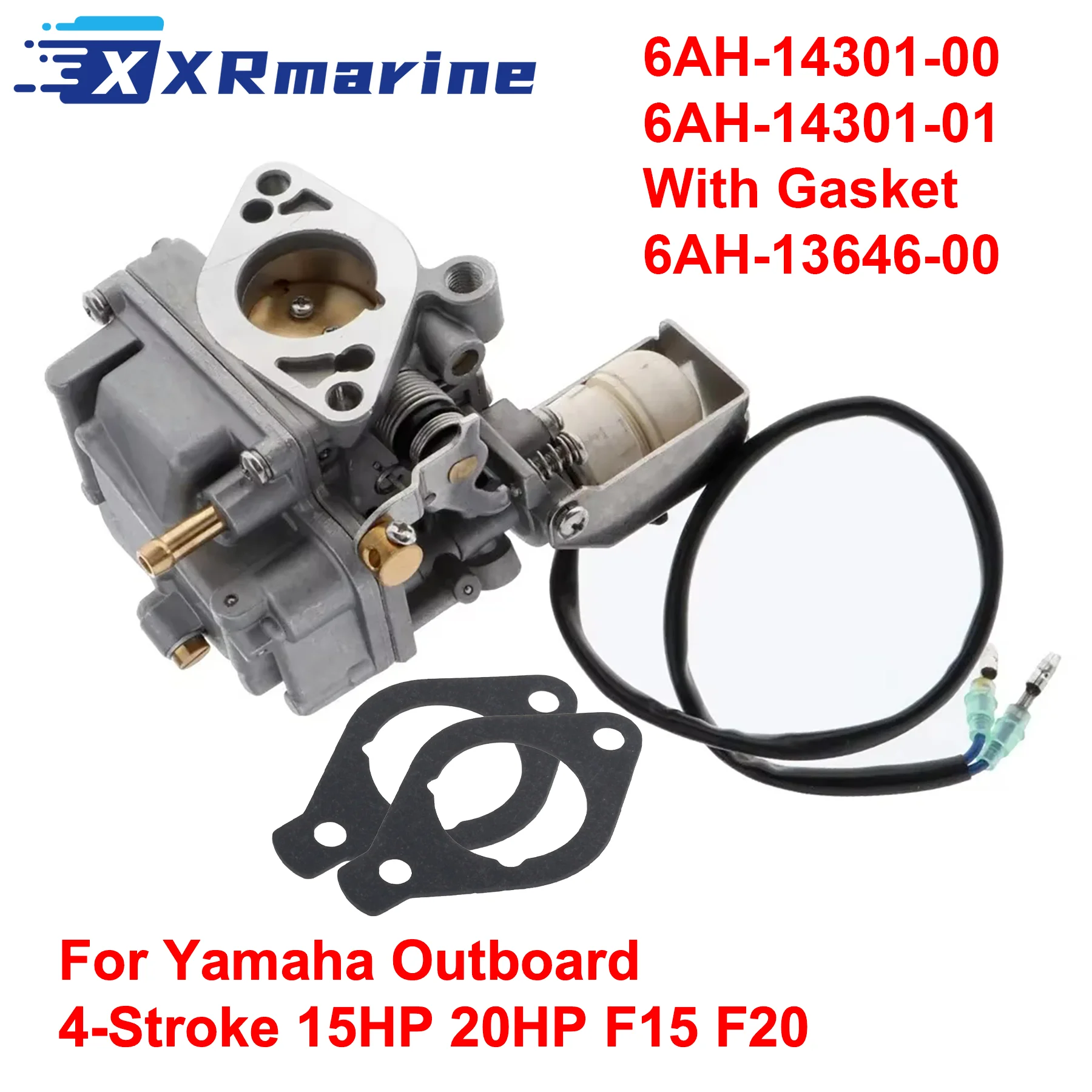 

6AH-14301-00 Boat Carburetor Assy with Gasket 6AH-13646-00 For Yamaha 4-Stroke 15HP 20HP F15 F20 Outboard Engine 6AH-14301-01