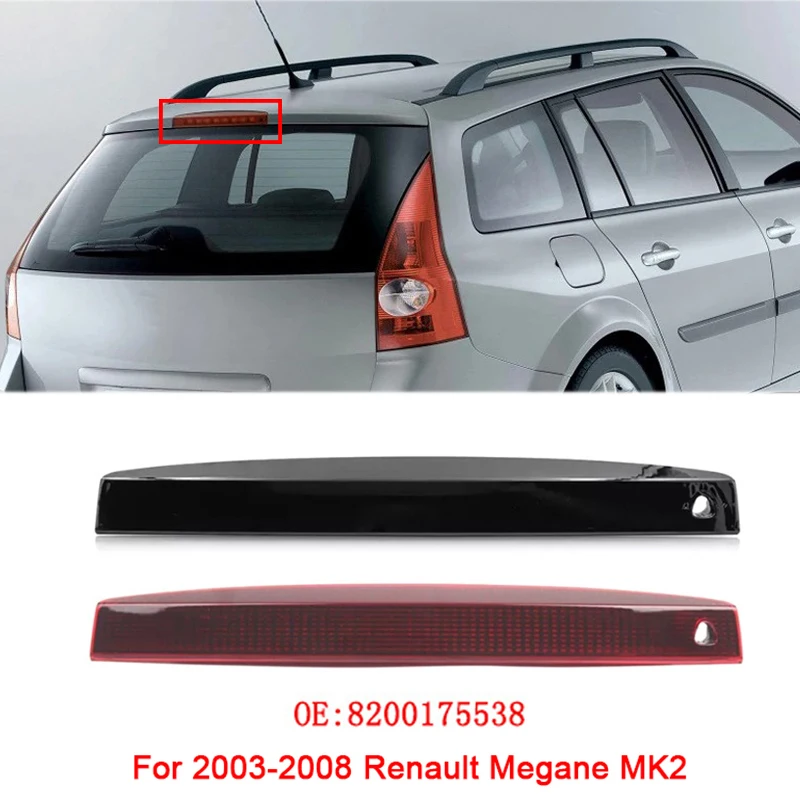 

For 2003-2008 Renault Megane MK2 MK II 8200175538 Car Rear Brake Anti-collision Light Tail Warning Stop LED Signal Light