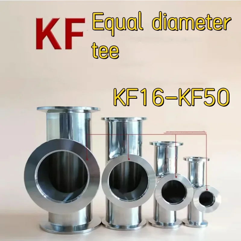 

KF16,KF25,KF40,KF50,KF63 Equal diameter three-way vacuum flange joints,90degree T-shaped tees,vacuum flange 3-way fittings,304SS