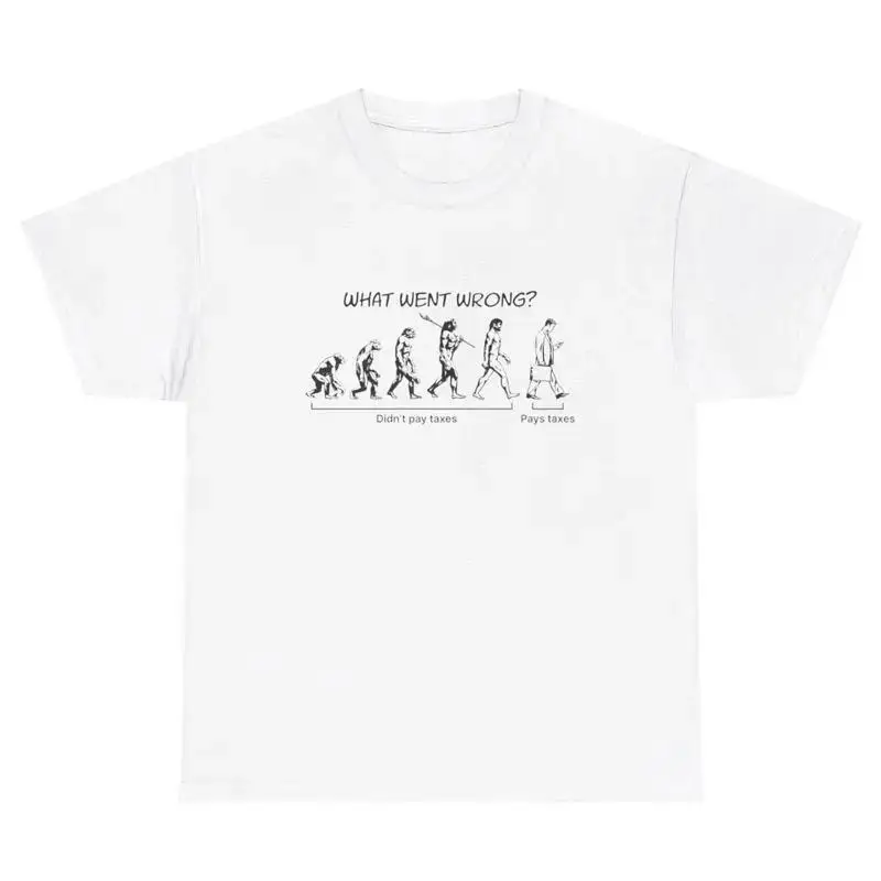Que s'est-il passé ? Evolution humaine, payer des taxes, t-shirt sur l'évasion fiscale, t-shirt cadeau historique