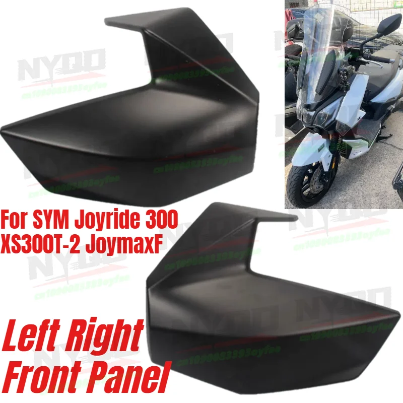 

Motorcycle Left Right Front Panel Front Wall Side Panel Side Cover Original For SYM Joyride 300 XS300T-2 JoymaxF
