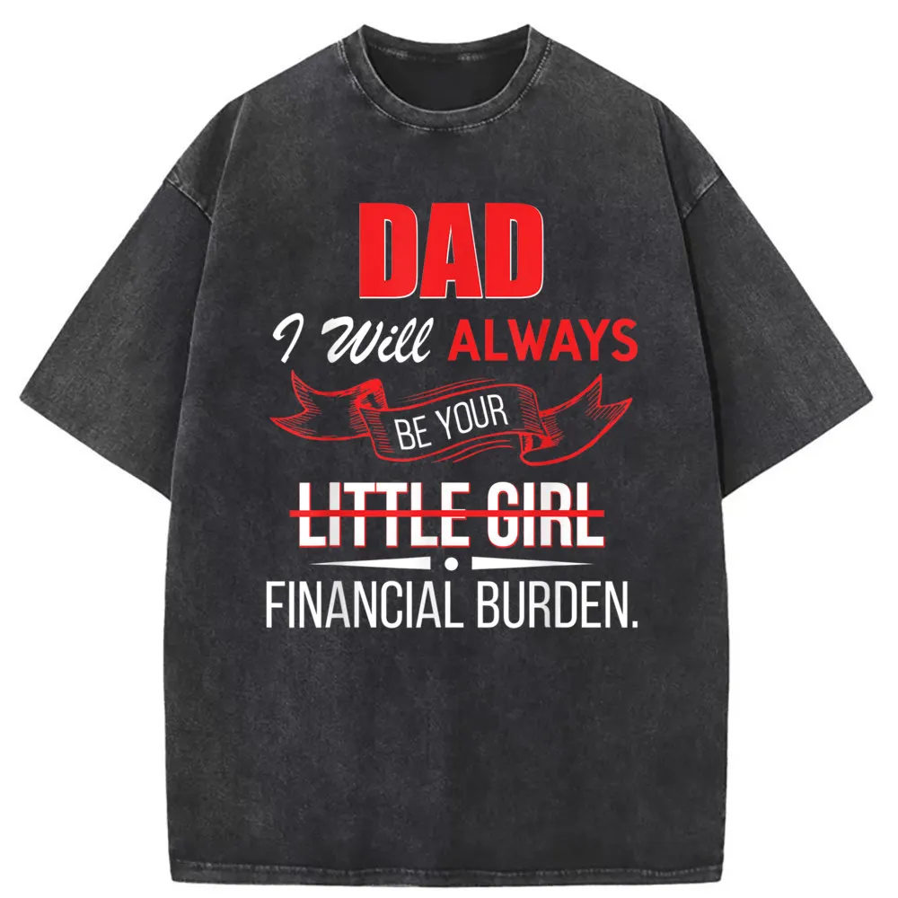 Dad I Will Always Be Your Little Girl Men Women T-shirts Long Sleeve Unique Latest Man Thanksgiving Day Tshirts Sweatshirts