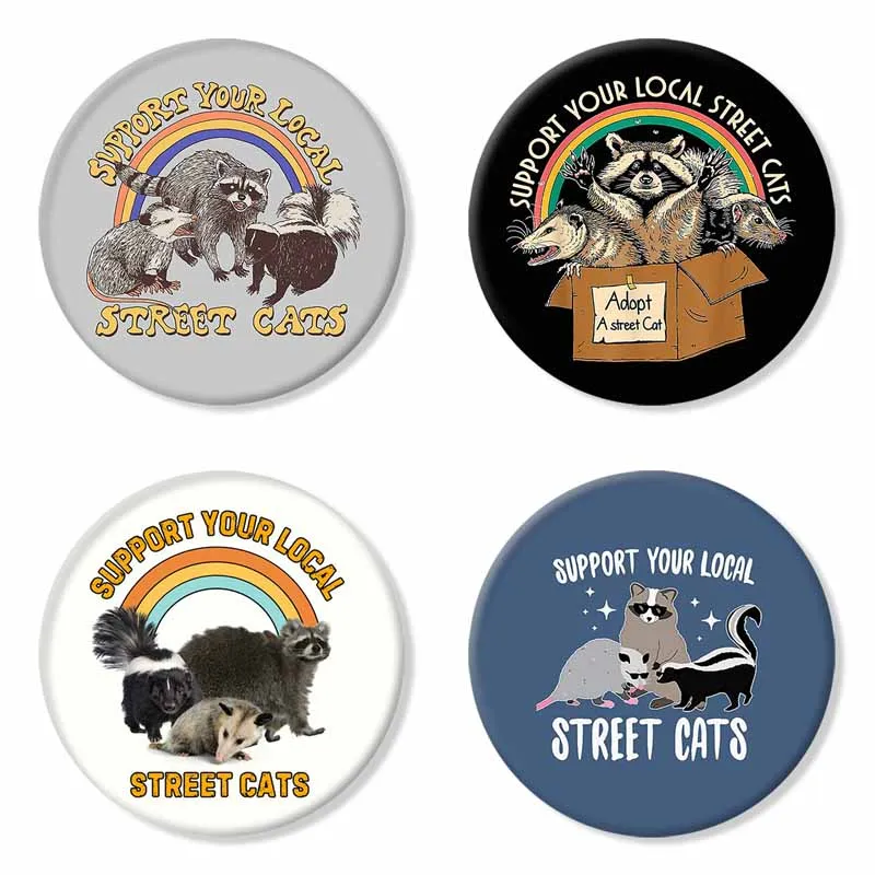 Support Local Street Cats Tinplate Pins Funny Words Images Button Brooch Lapel Badges Pin Cartoon Jewelry Gift for Kids Friends