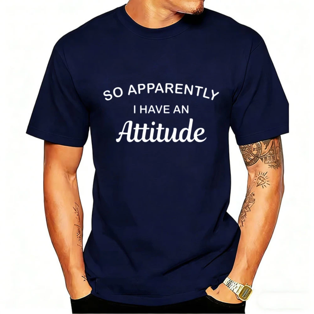Funny Sarcastic Quote Mens Black CottonT Shirt So Apparently I Have An Attitude Novelty Graphic Tee Clothing Birthday Gift Idea