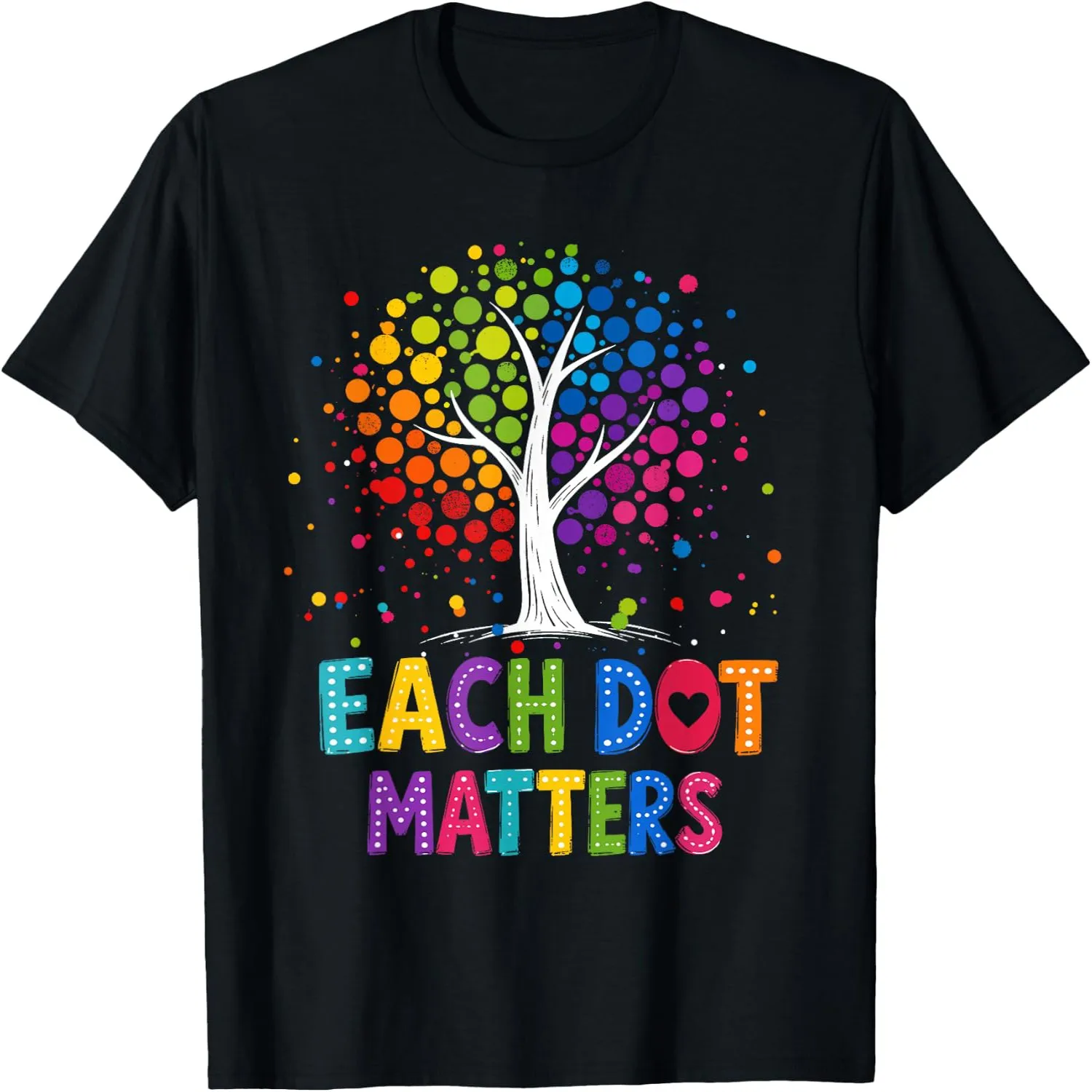Dot Day Each Dot Matters Tree Colorful Polka Dot Women Girls T-Shirt 100% cotton short sleeve tee