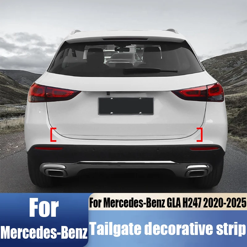

Для Mercedes-Benz GLA H247 2020-2025 декоративная полоса задней двери из нержавеющей стали, модифицированные аксессуары для наружного украшения автомобиля