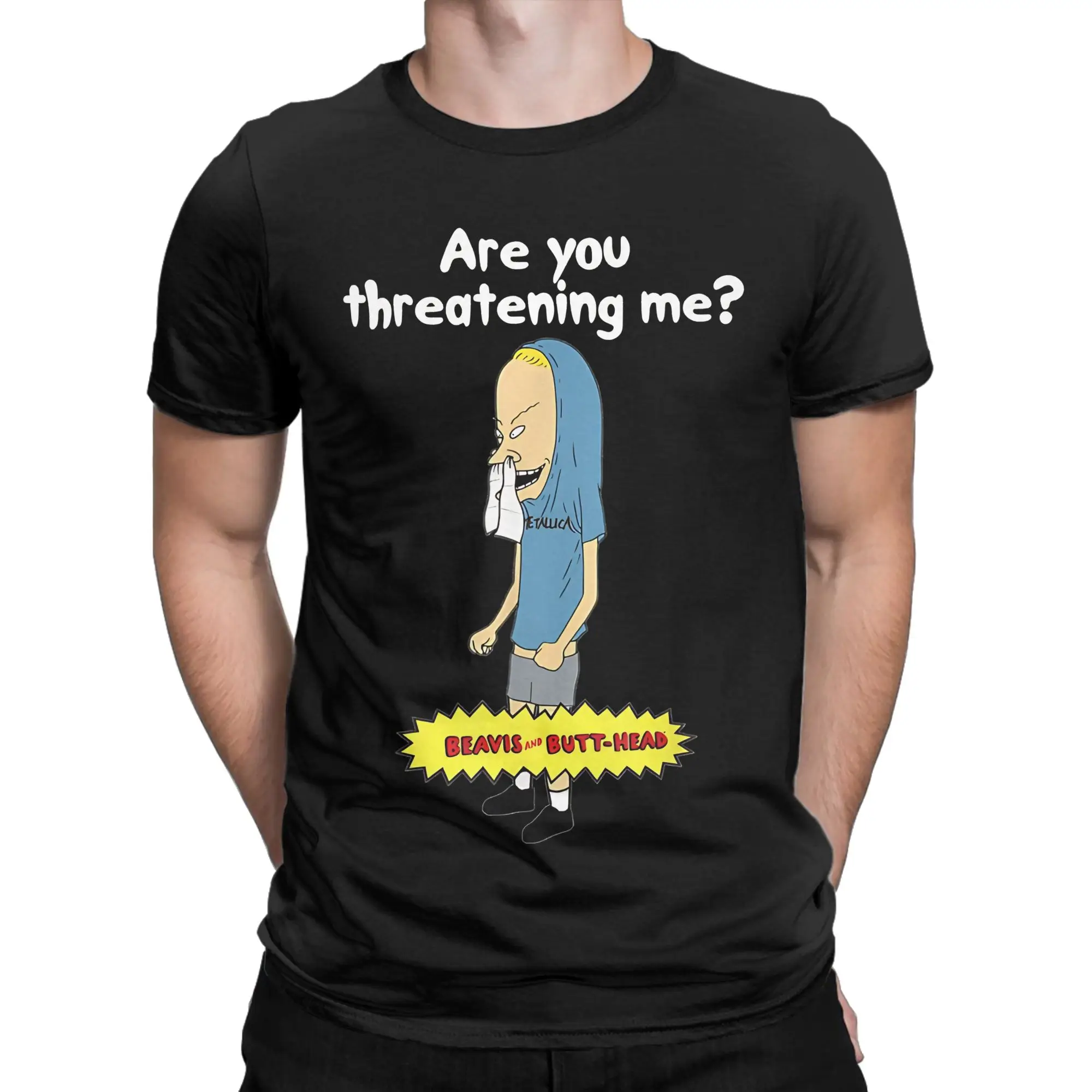 

Are You Threatening Me Beavis and Butthead T Shirts Men Women 100% Cotton Amazing T-Shirt Crewneck Tees Short Sleeve Clothing