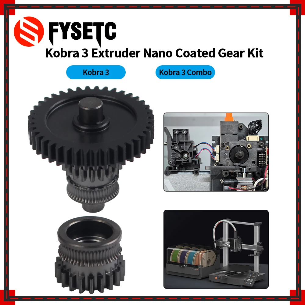 

FYSETC для экструдера Kobra 3, комплект нанопокрытия, высокая износостойкость, стабильная конструкция, пресс-форма для экструдера, стальные шестерни для 3D-принтера