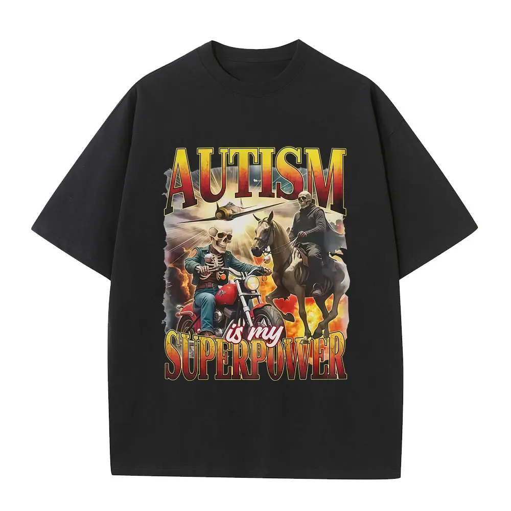 

Autism Is My Superpower Skeleton Gothic Graphic T Shirt Men Women Casual Funny Humor T-shirt Male Pure Cotton Oversized T-shirts