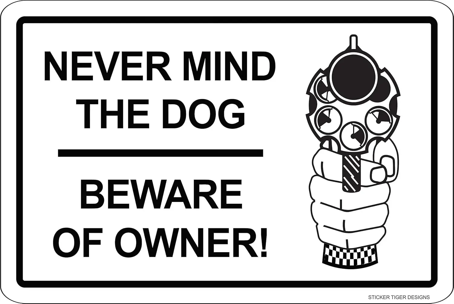 Never Mind The Dog Beware Of Owner Aluminum Sign 8x12 Novelty Danger Metal Sign