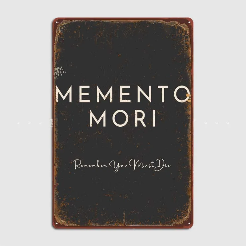 Memento Mori Quote Art Vintage Home Decor Items Vintage Metal Signs for Office Garage Wall Decoration Retro Tin Signs Customized