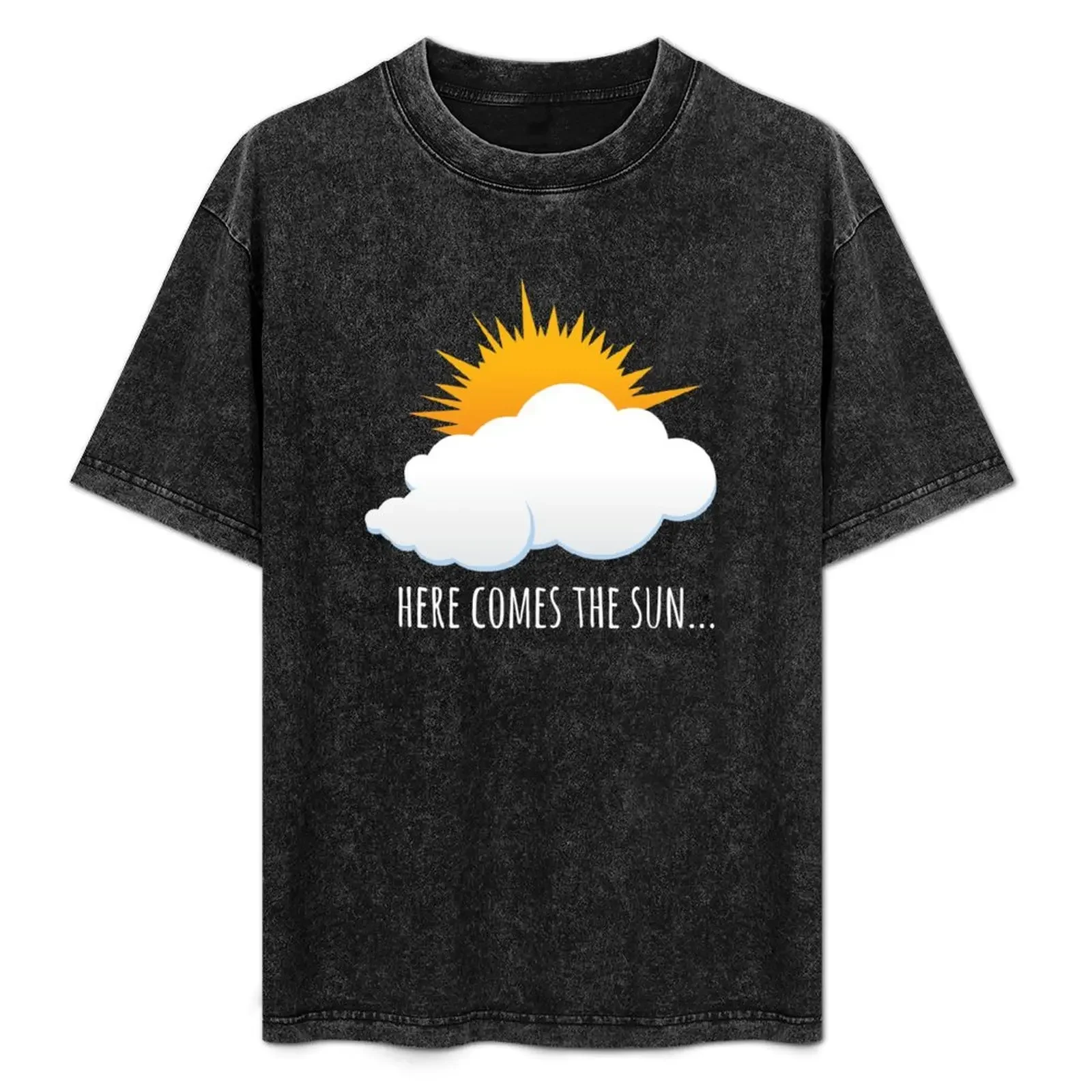 

Here Comes The Sun T-Shirt anime clothes summer shirt oversize t-shirts man mens graphic t-shirts