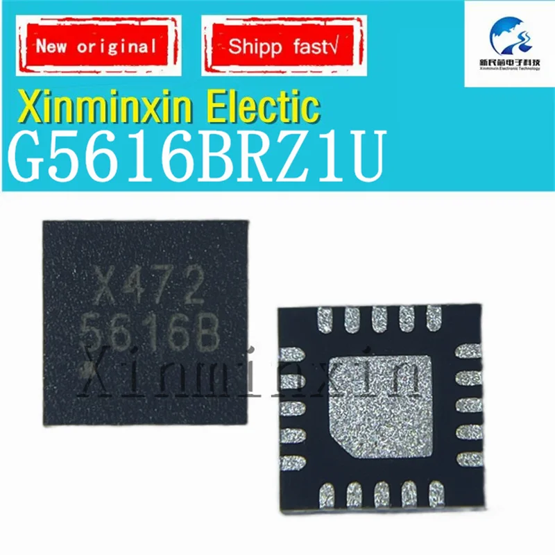 

5pieces/lot G5616BRZ1U 5616B QFN-20 IC Chip New Original In Stock