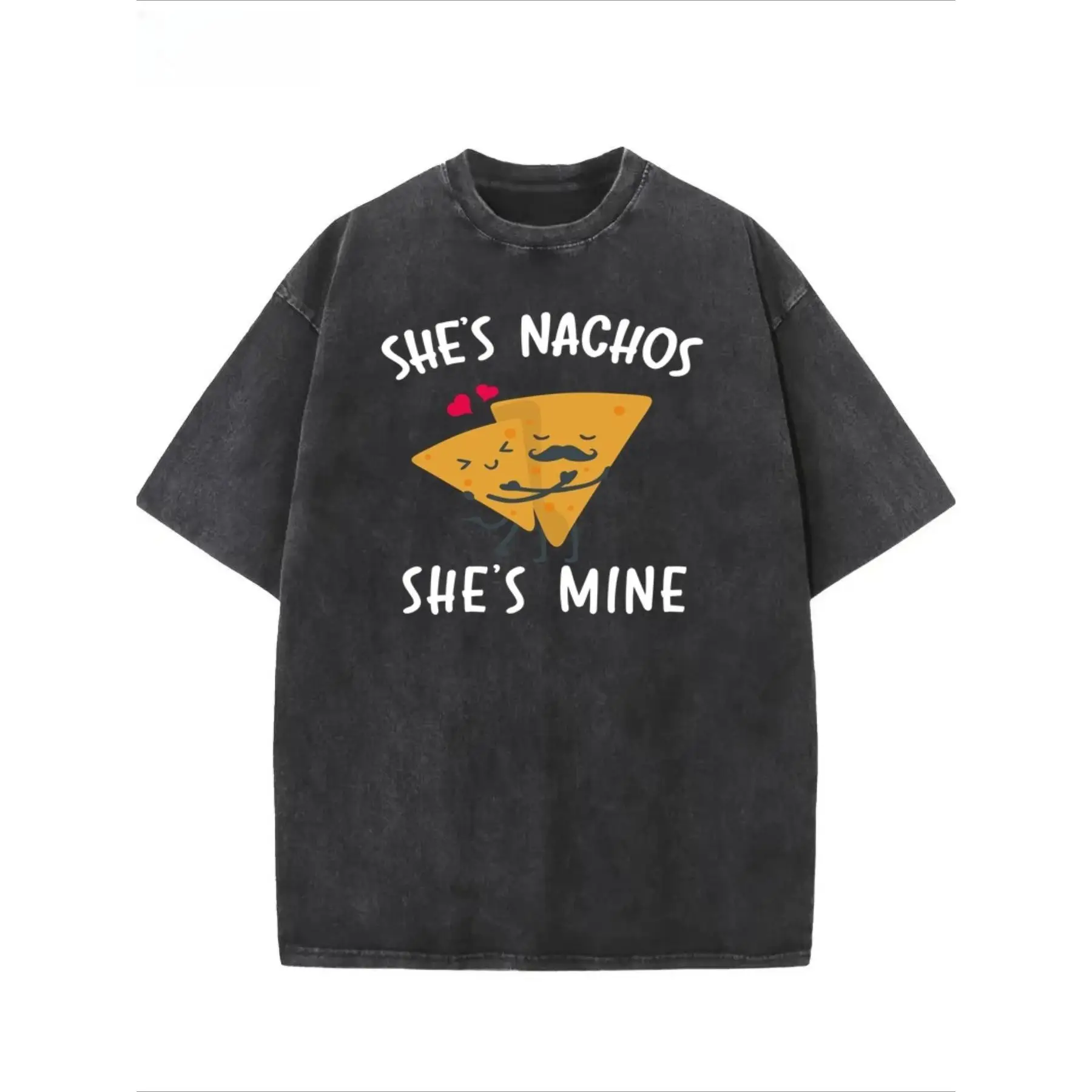 

Funny Nachos T-Shirt "She's Nachos She's Mine" Graphic Tee Unisex Washed Retro Humor Couple Gift Foodie Cotton Top