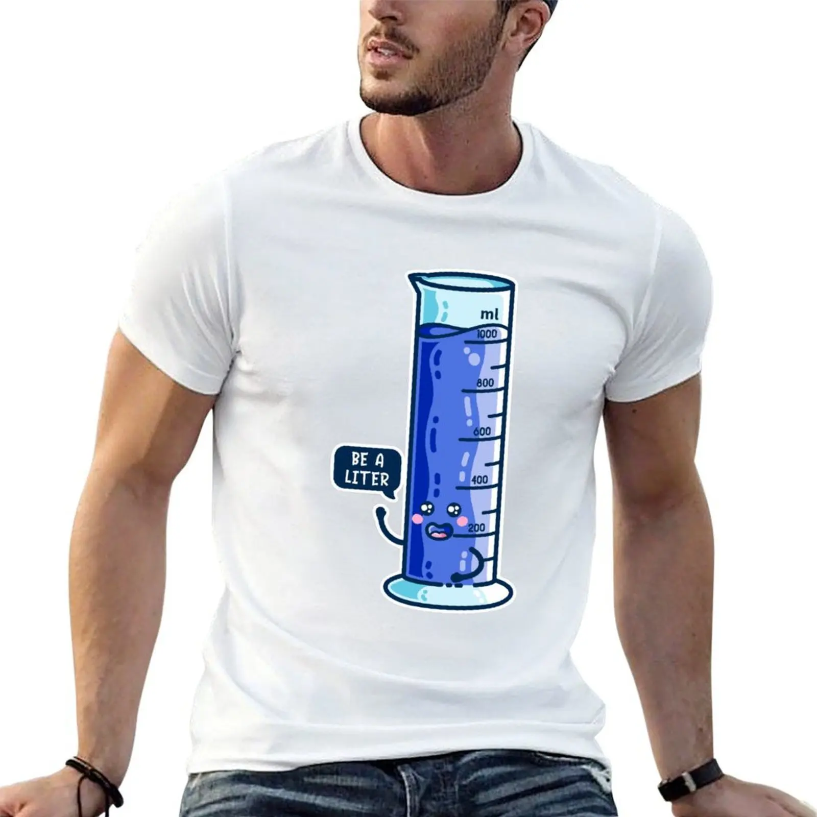 Be A Liter Graduated Cylinder T-Shirt essential t shirt men t shirt cotton 100% man t shirts high quality luxury brand T-shirt