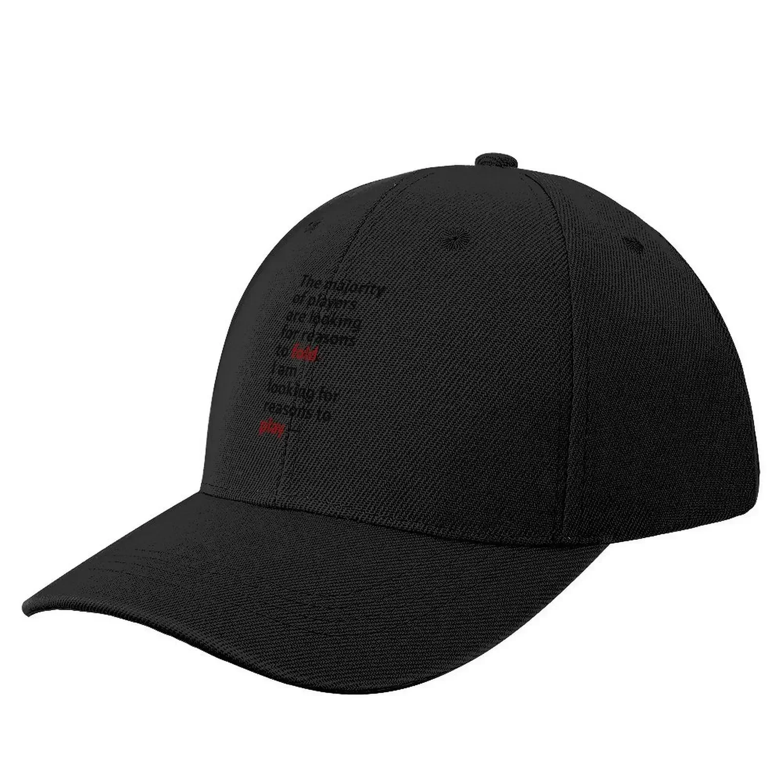 

Daniel Negreanu — I am looking for reasons to play. Baseball Cap Unique hats tea Hat Anime derby hat Women Caps Men's