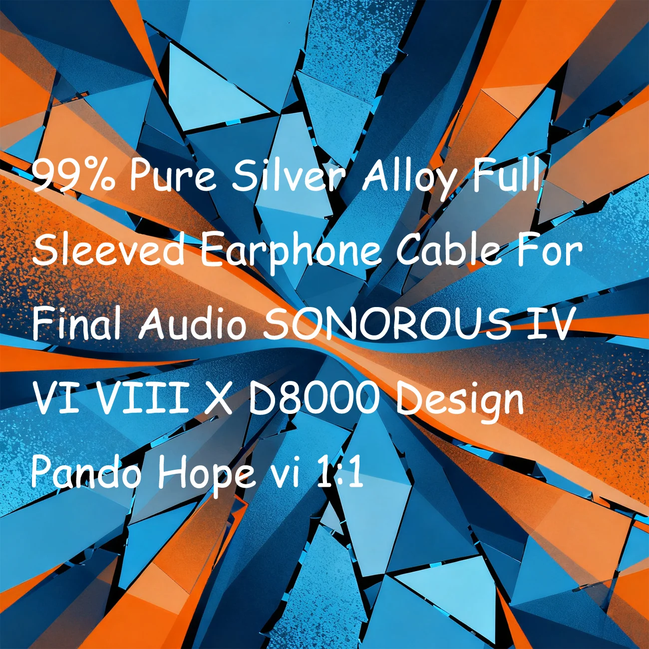 

Кабель для наушников из 99% чистого серебра с полным покрытием для Final Audio SONOROUS IV VI VIII X D8000 Design Pando Hope vi 1:1 LN009011