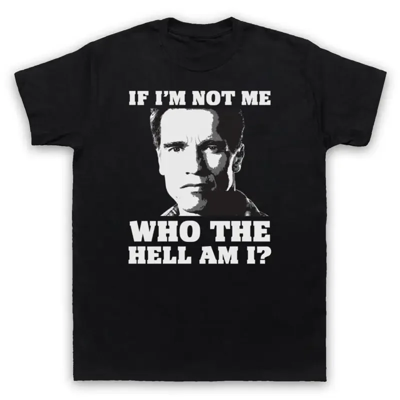 SI JE NE SUIS PAS MOI, ARNIE, T-SHIRT UNOFFICIAL TOTAL RECALL WHO AM I POUR HOMMES ET FEMMES