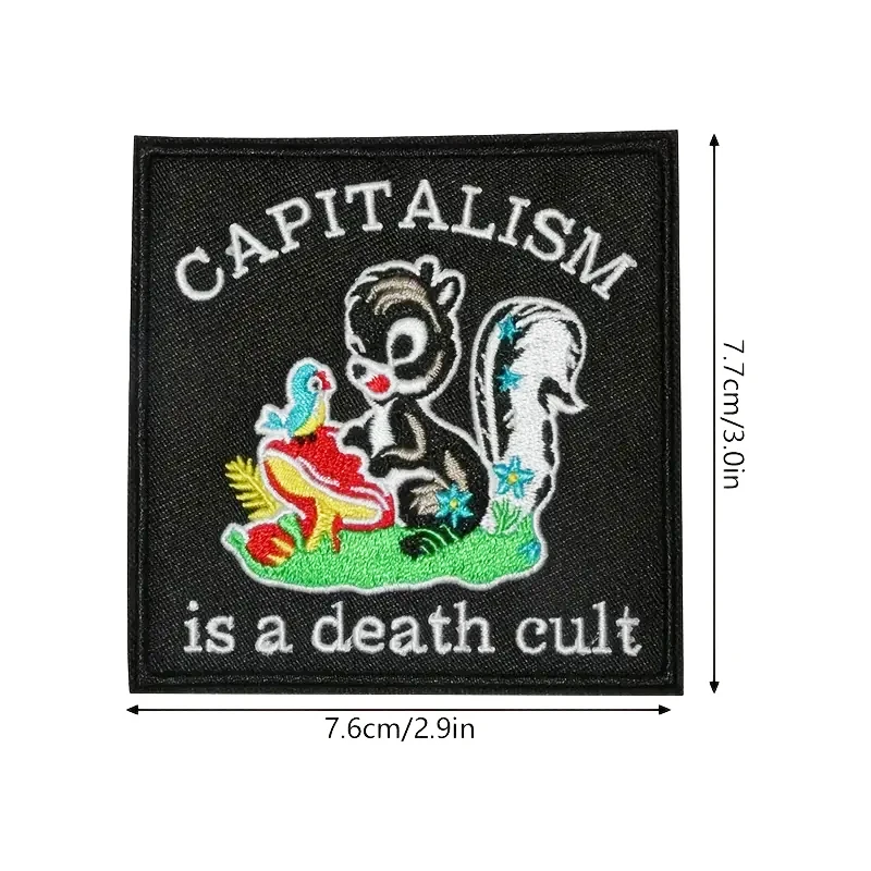 1PC Capitalism Is A Death Cult Embroidered Patch Iron/Sew On Patches For Clothing Cap Bag Jacket DIY Gift Funny Squirrel Badge
