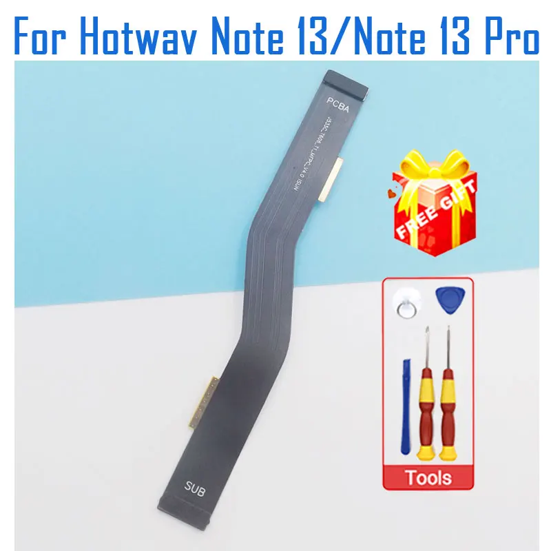 New Original HOTWAV Note 13 Note 13 Pro Main FPC Connect Mainboard Cable flex FPC For HOTWAV Note 13 Pro Smart Phone