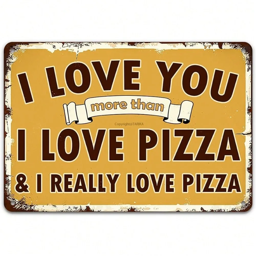 Letrero Metálico Decorativo VANKYOS de 8x12 Pulgadas con Diseño Divertido de Pizza, Arte Retro para Pared de Cocina, Decoración para Hogar, Bar o Cafetería, Te Amo Más Que...