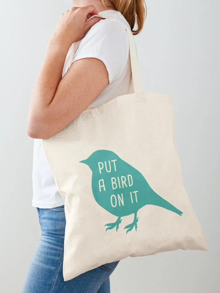 

Put A Bird On It Tote Bag hand bags tote bag women custom canvas bag custom bags