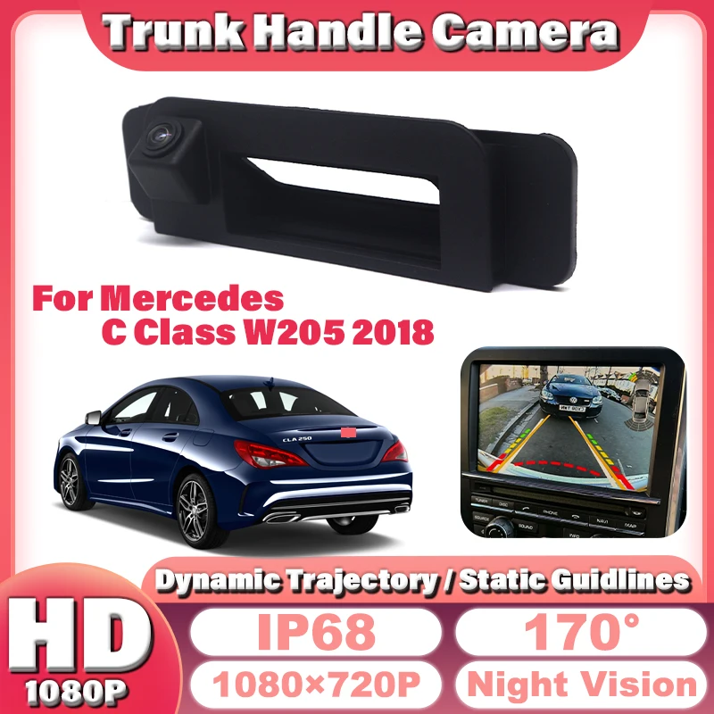 170° Wide Angle Dynamic Trajectory Trunk Handle Car Rear View Camera For Mercedes C Class W205 2018 350e W203 CLA 2014 W117 c117