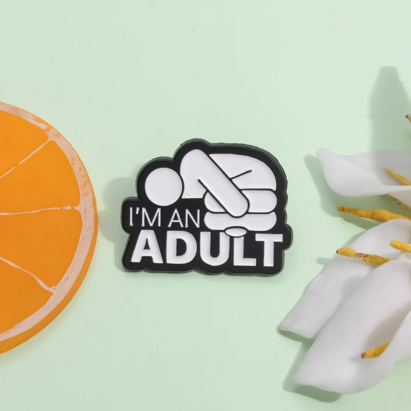 I'm An Adult Enamel Pins Gender Education Creative Mental Health Brooches Backpack Clothes Lapel Badge Jewelry Gift for Friends