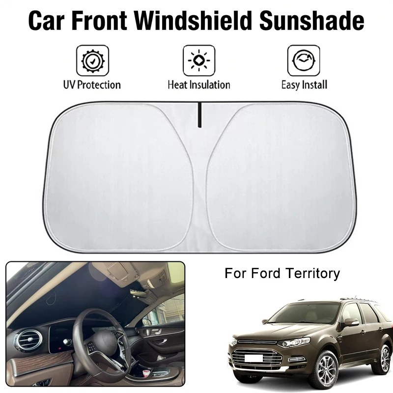 

Солнцезащитный чехол на лобовое стекло автомобиля для Ford Territory, защита от ультрафиолета, теплоизоляция, аксессуары для защиты от солнца в салоне автомобиля