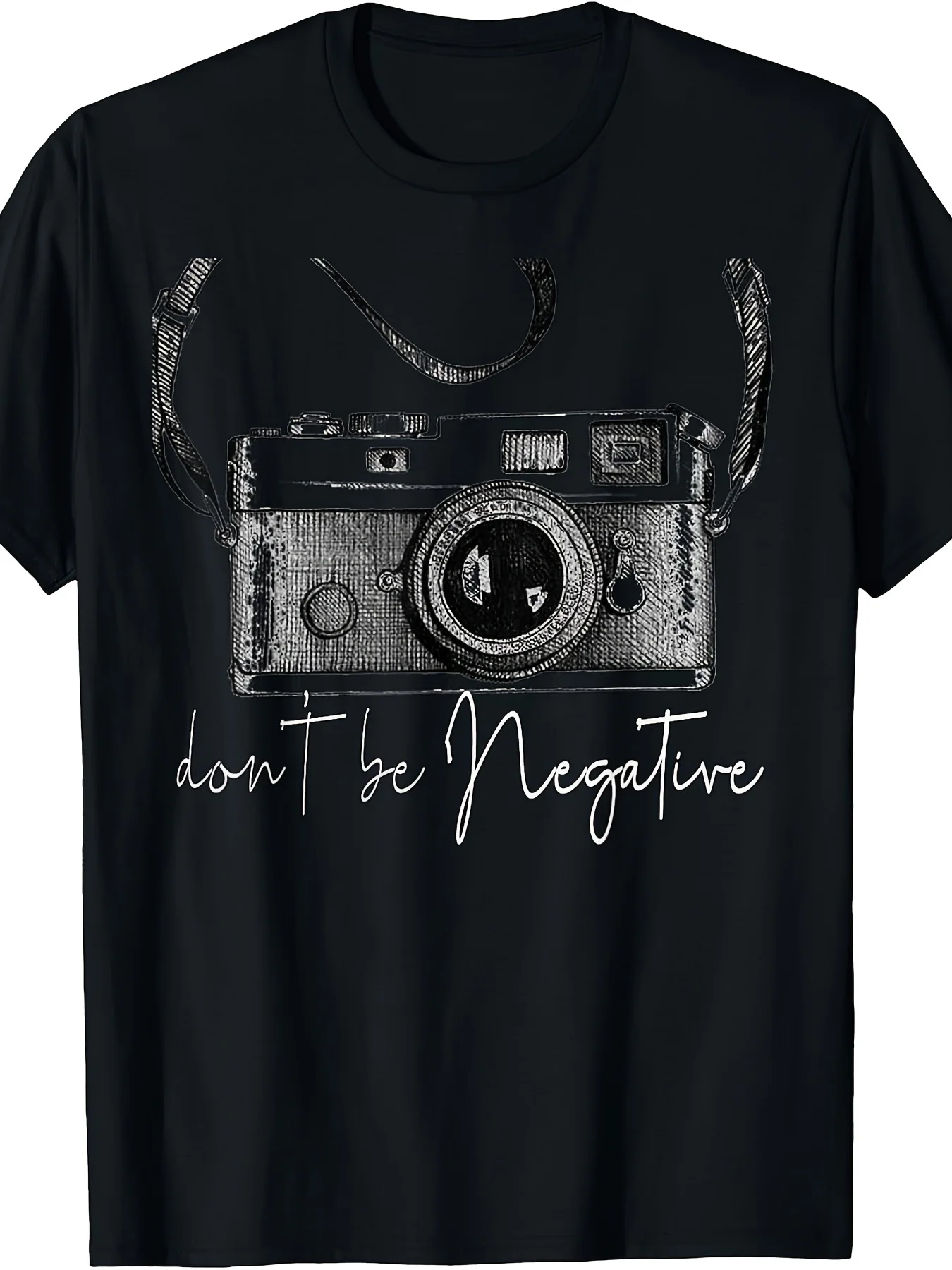 Don'T Be Negative Film Camera T-Shirt Photography Theme T-Shirt Unisex Daily Wear 2025 Fun Christmas Novelty Men's T-Shirt Summer Trendy Streetwear Fashionable High-Quality Comfortable Casual Printed T-Shirt Pure 220g