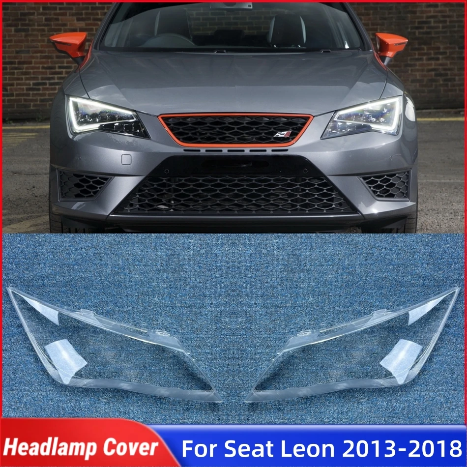 

For Seat Leon 2013 2014 2015 2016 2017 2018 Accessories Lampshade Headlight Glass Car Front Headlight Lens Cover Lights Shell