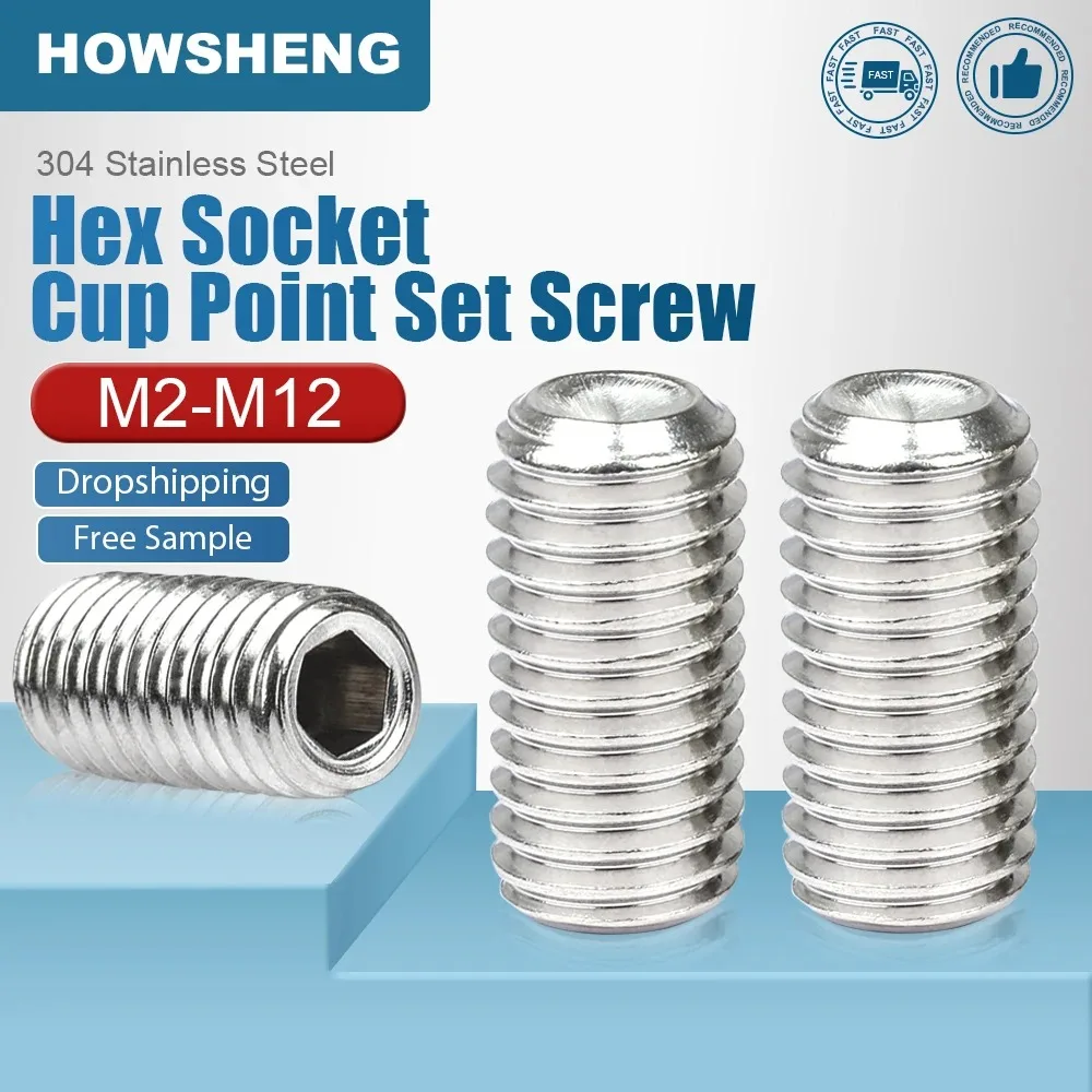 HOWSHENG Headless Grub Screw 304 Stainless Steel Cup-Tip Set Screws Hexagon Socket Set Screw Cup Point M2 M3 M4 M5 M6-M10 DIN916