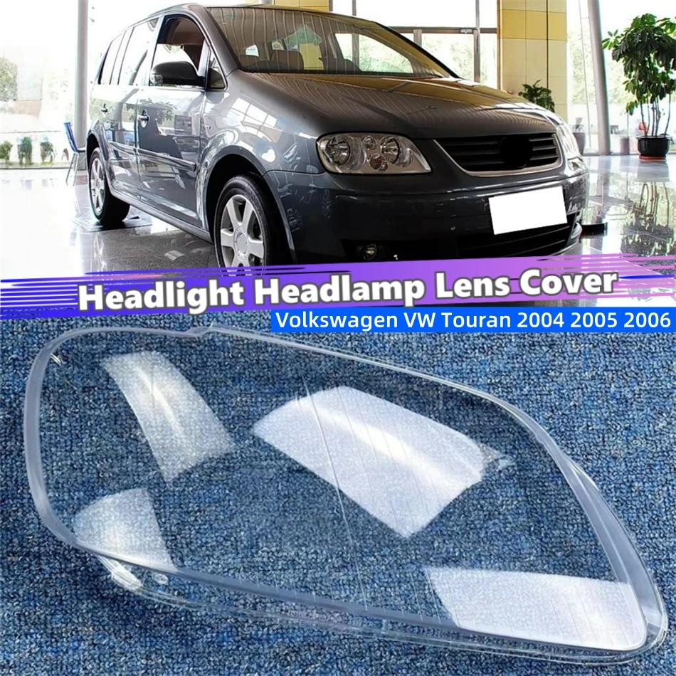 

For Volkswagen VW Touran 2004 2005 2006 Car Accessories Lampshade Head Lampe Cover Car Front Headlight Lens Cover Lights Shell