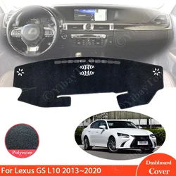 For Lexus GS L10 2013~2020 Dashboard Cover Dash Board Mat Carpet Pad Protection Sunshade Cape Cushion Accessories 2014 2015 2016