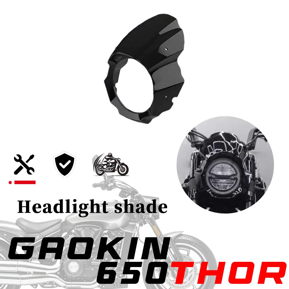 

For GAOKIN 650 THOR motorcycle modified original headlight decorative cover front wind deflector accessories