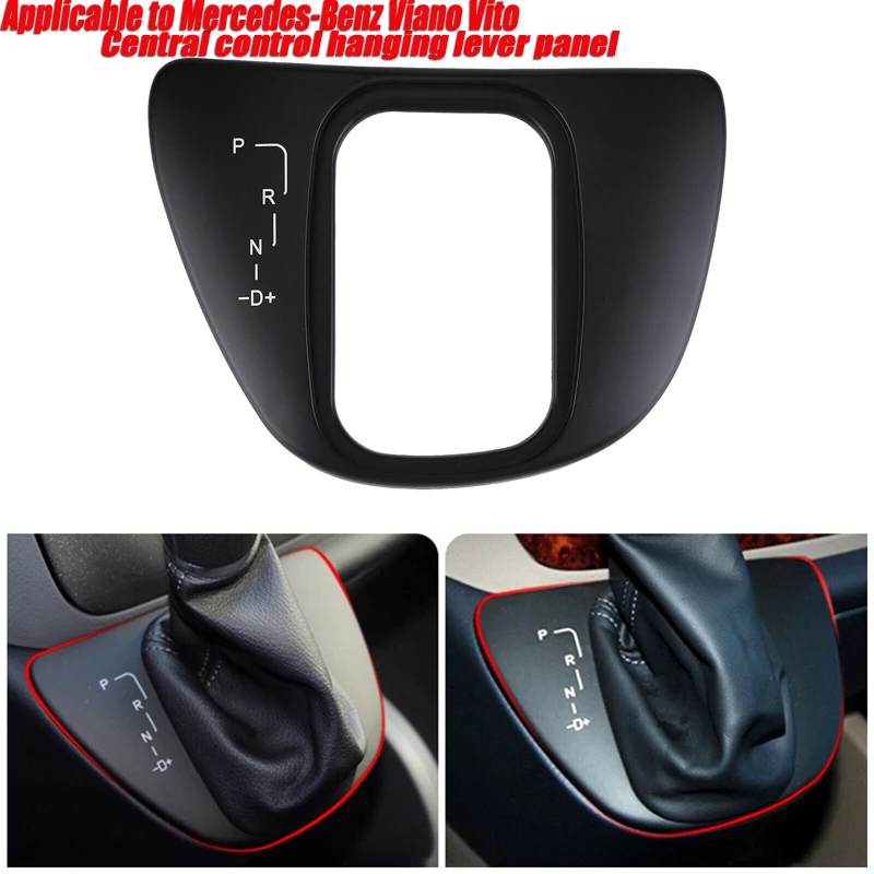 Car Transmission Control Panel Central Control Gear Lever Panel Suitable for Mercedes-Benz Vanio W639 W636