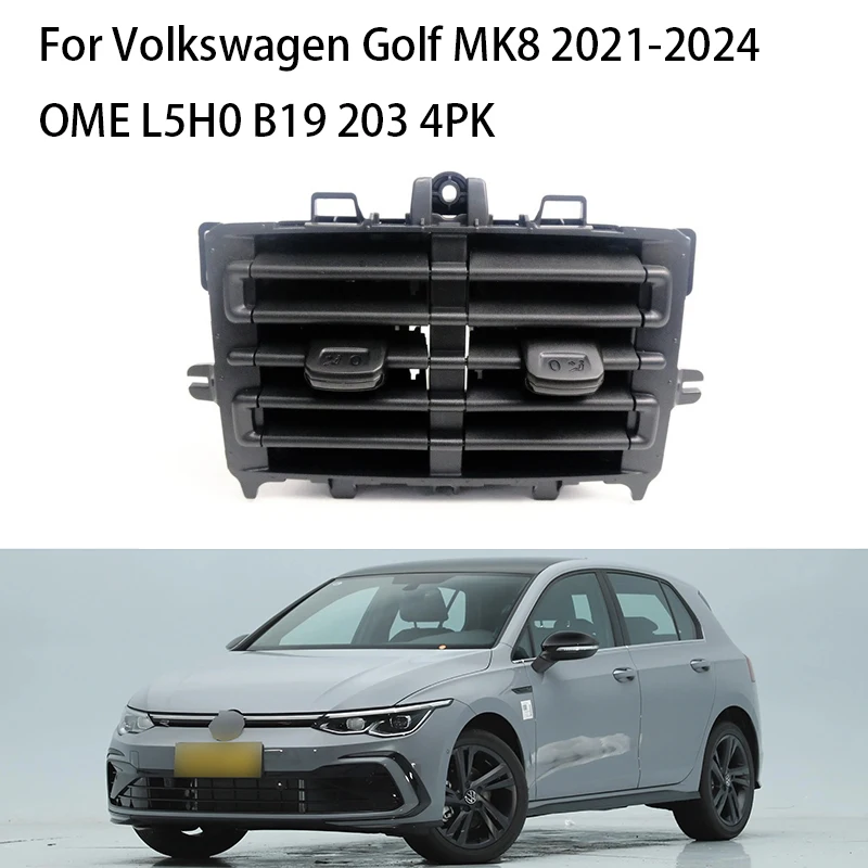AH793 OME L5H0 B19 203 4PK For Volkswagen Golf MK8 2021-2024 A/C Rear air conditioner outlet armrest box air nozzle baffle