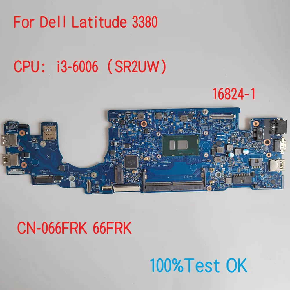 16824-1 For Dell Latitude 3380 Laptop Motherboard With CPU i3-6006 CN-066FRK 66FRK 100% Test OK